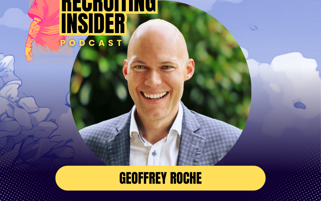 How to Lead with a Purpose and Heart: Geoffrey Roche on Creating Meaningful Impact